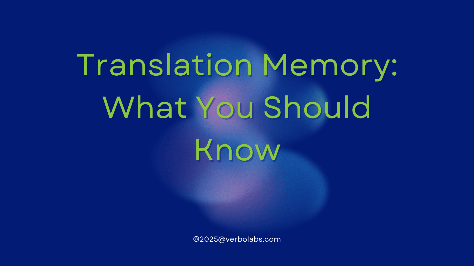 Translation Memory What You Should Know