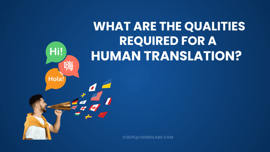 What Are the Qualities Required for a Human Translation