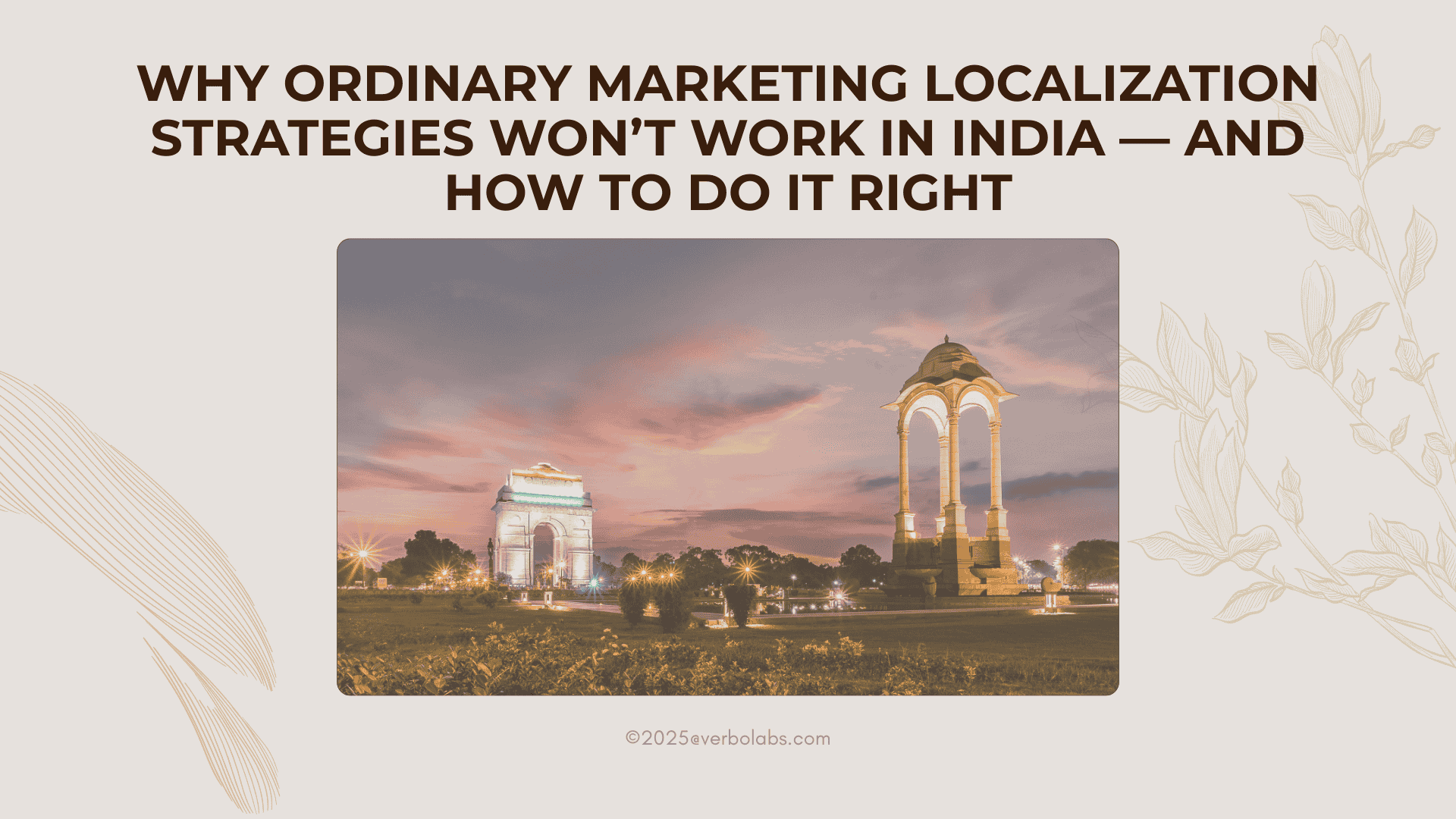 Why Ordinary Marketing Localization Strategies Won’t Work in India — And How to Do It Right