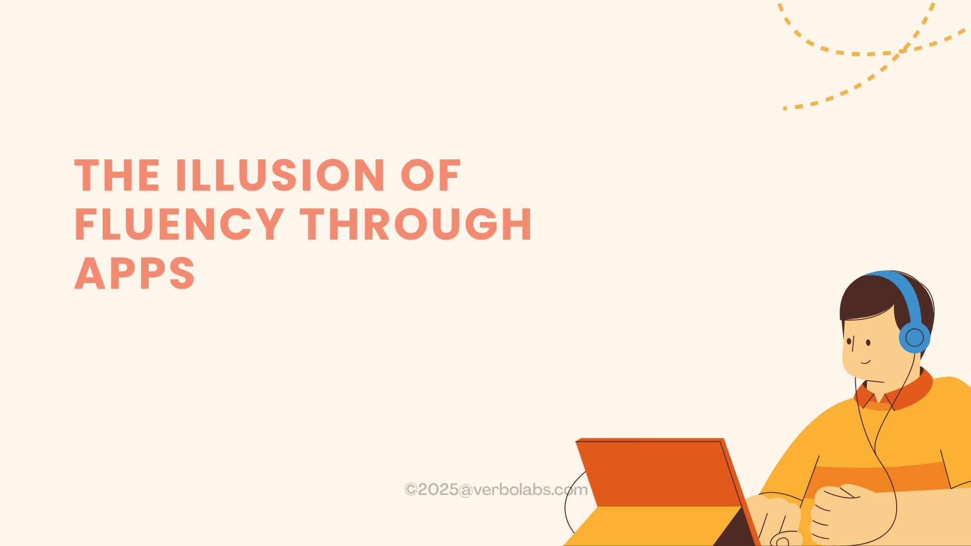 The Illusion of Fluency Through Apps