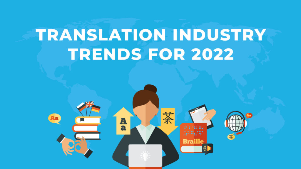 Translation Industry Trends For 2022