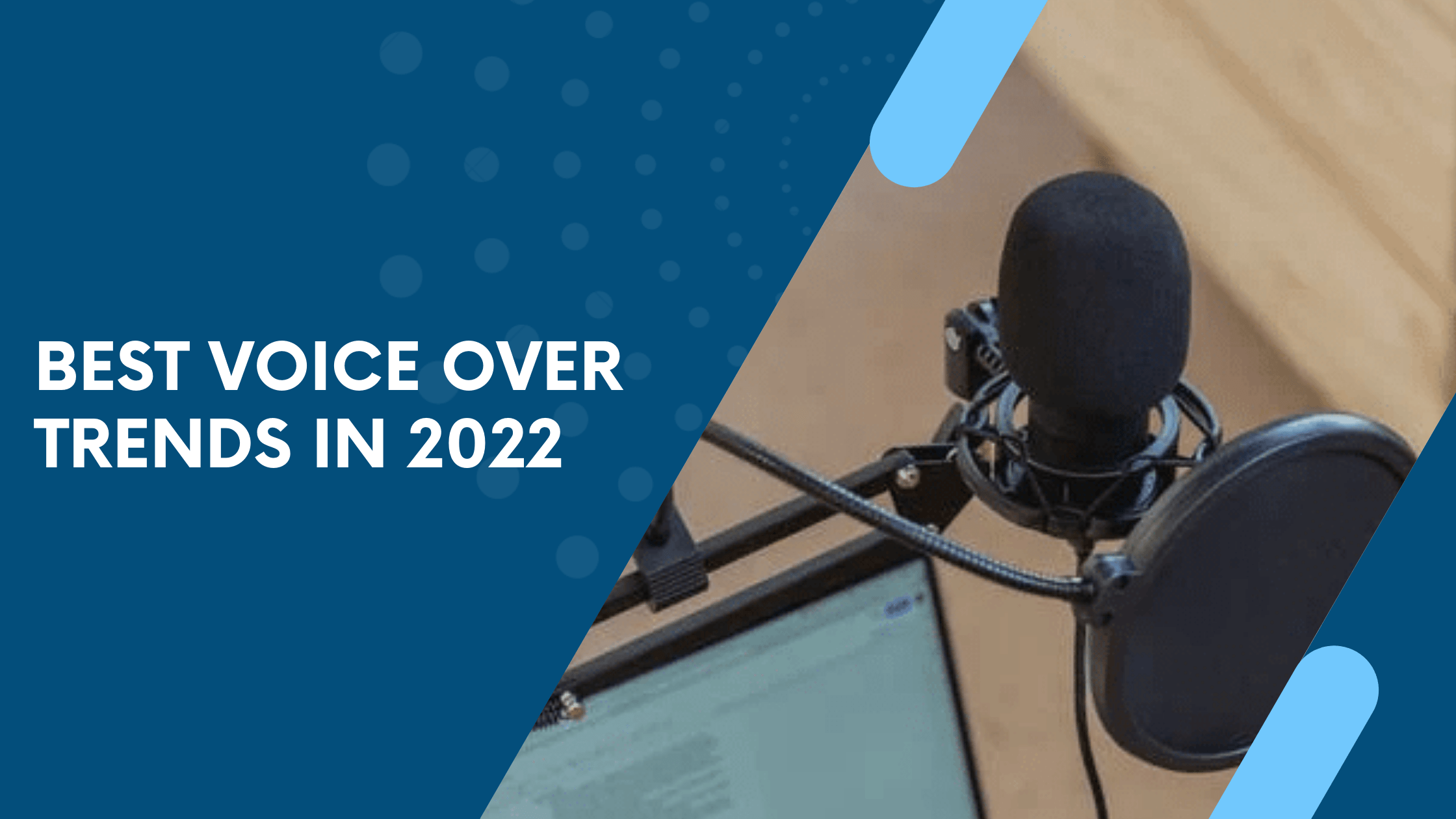 Best voice Over Trends in 2022 VerboLabs