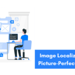 Image localization for picture-perfect success