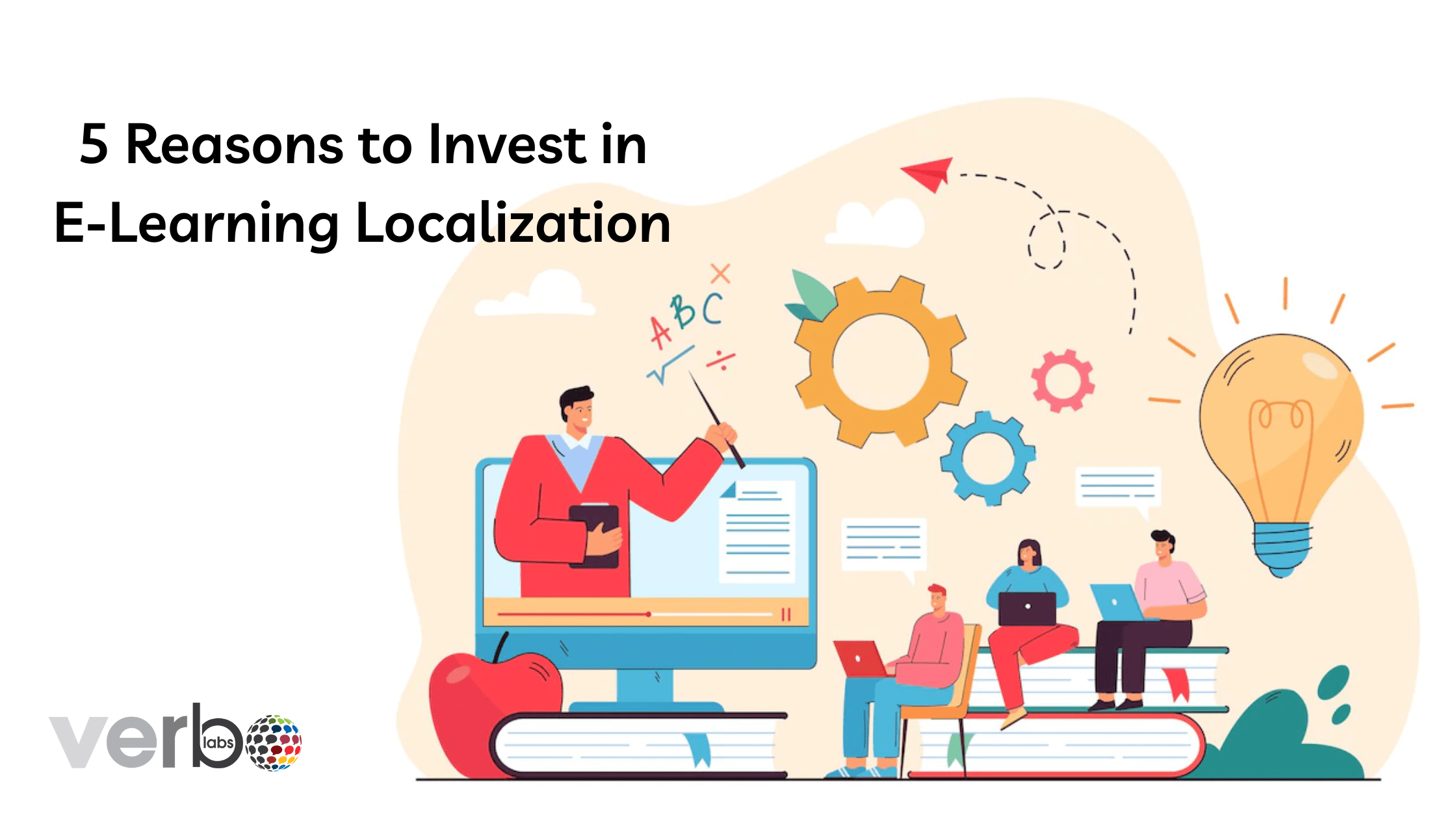 5 Reasons to Invest in e-learning Localization