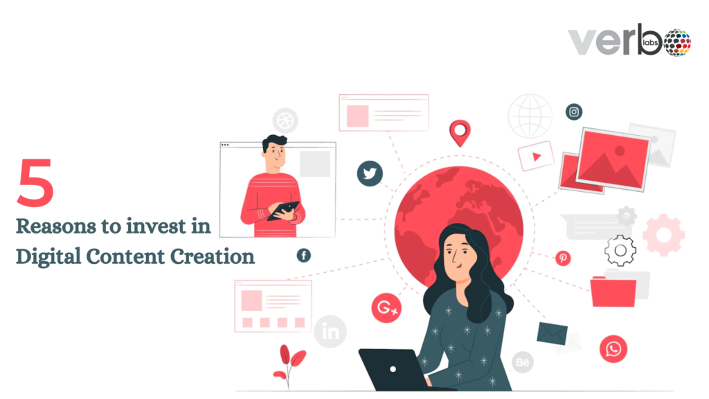 5 Reasons Your Business Should Invest In Digital Content Creation