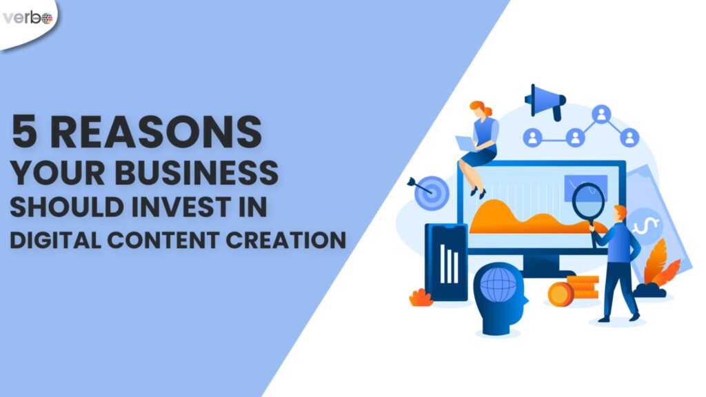 a photo describing 5 reasons your business should invest in digital content creation