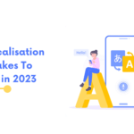 9 App Localization Mistakes to Avoid in 2023