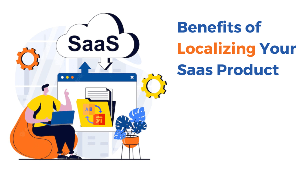 Benefits of Localizing Your Saas Product