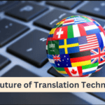 Trends of Translation Technology