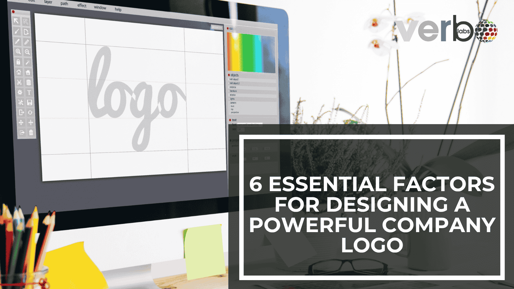 6 Essential Factors for Designing a Powerful Company Logo