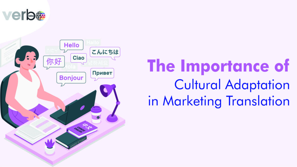 The importance of cultural adaptation in Marketing Translation