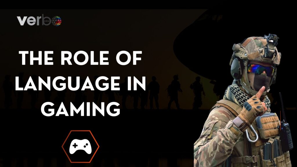 The Role of Language in Gaming