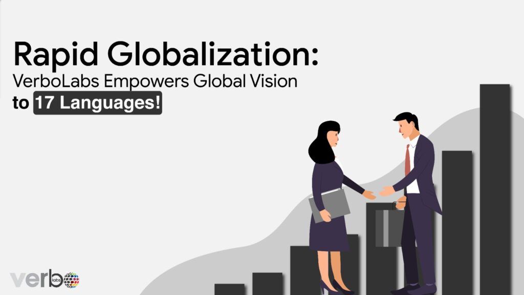 Rapid Globalization: VerboLabs Empowers Global Vision to 17 Languages!