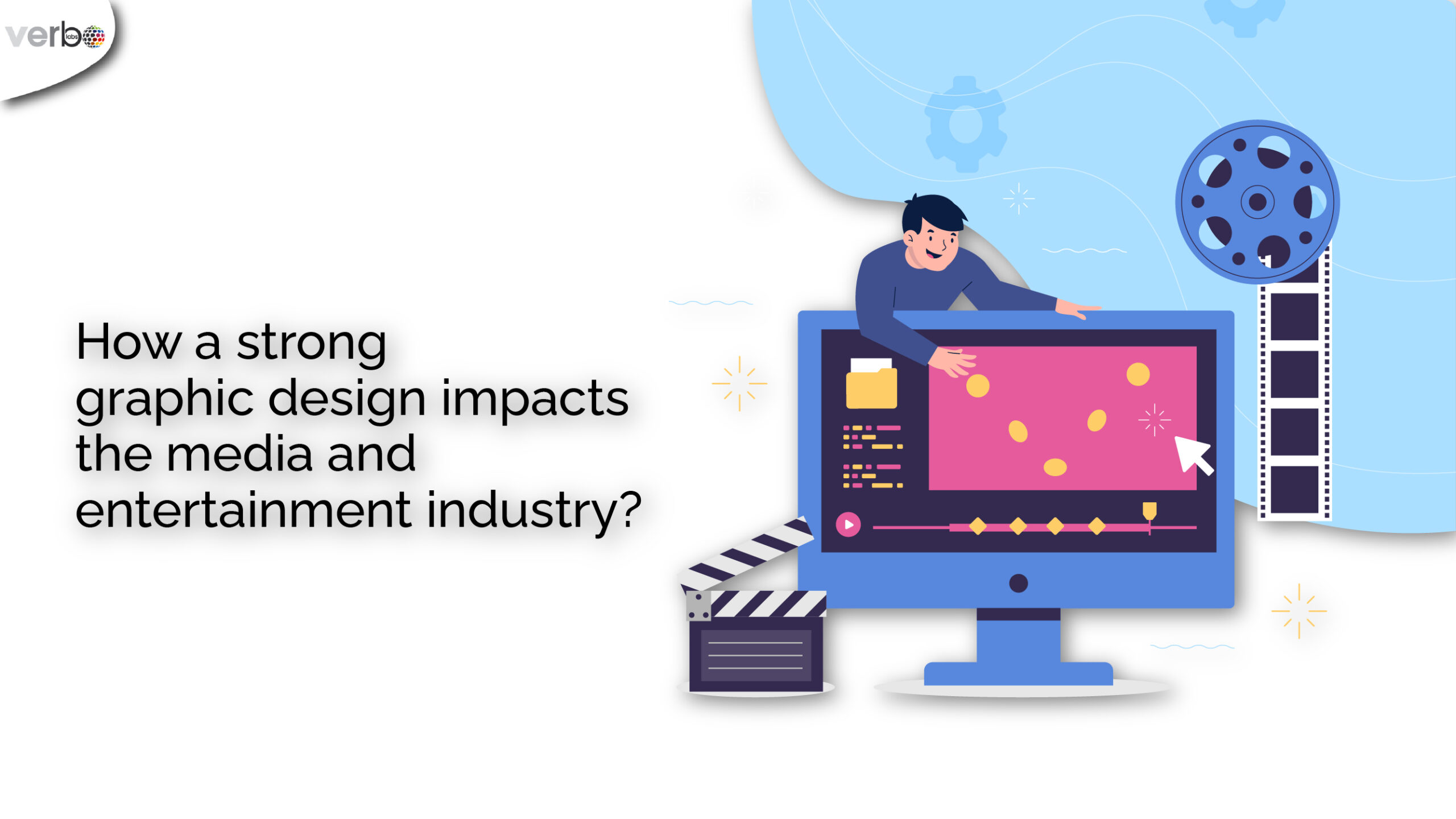 How a strong graphic design impacts the media and entertainment industry?