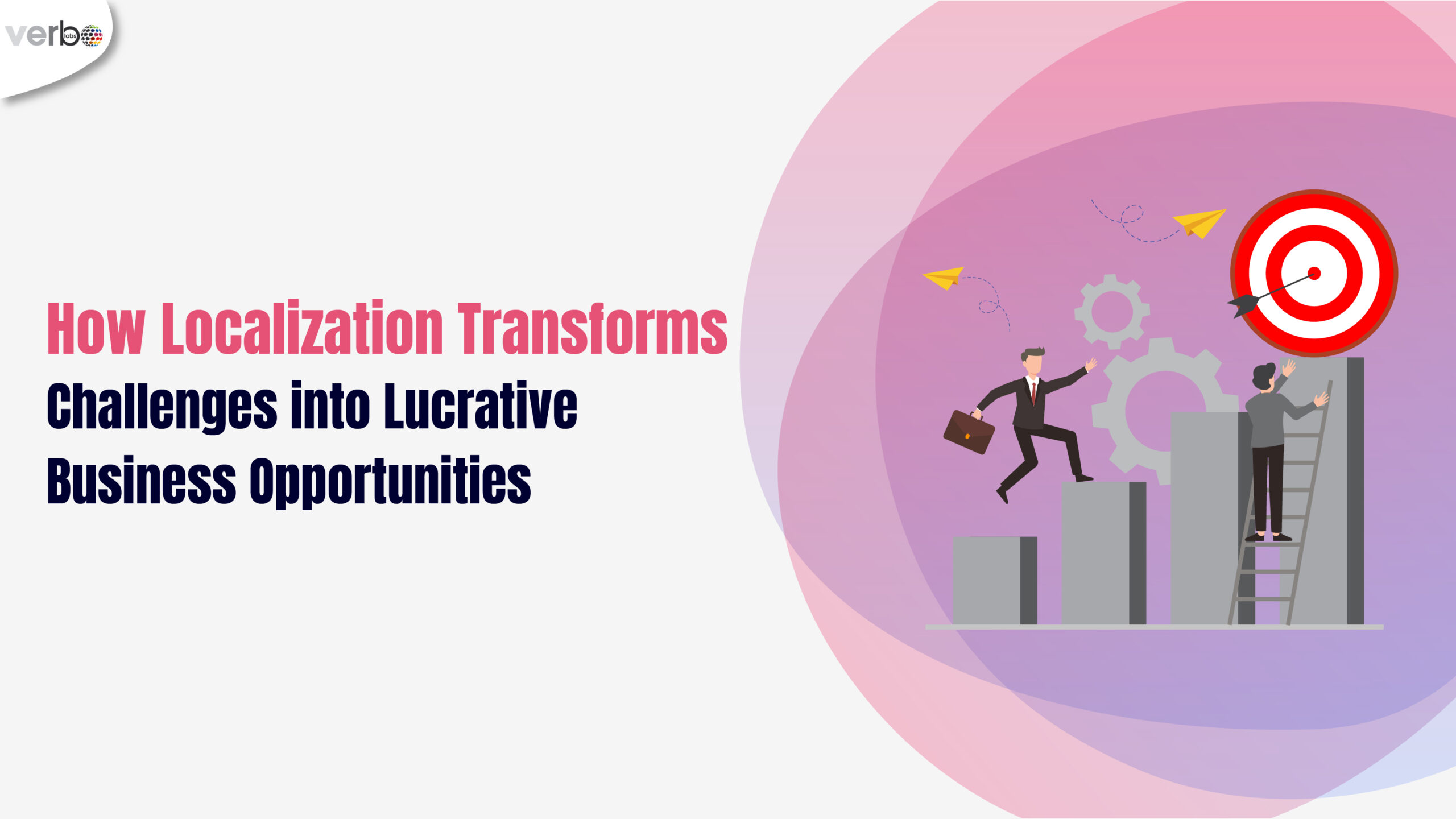 How localization transforms challenges into lucrative business opportunities