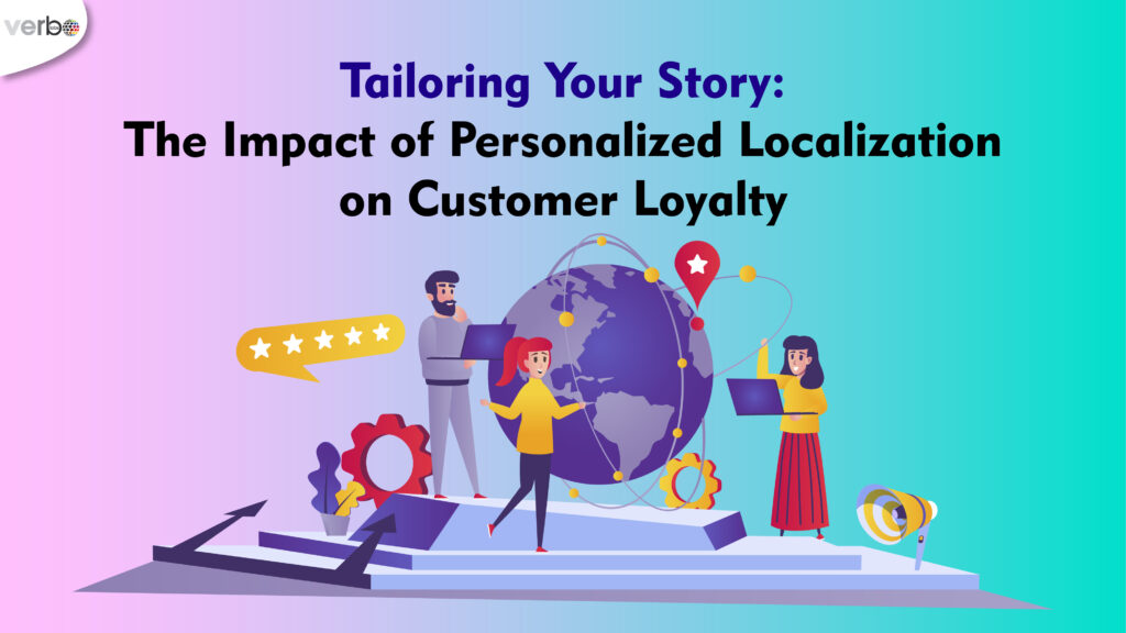Tailoring your story: the impact of personalized localization on customer loyalty