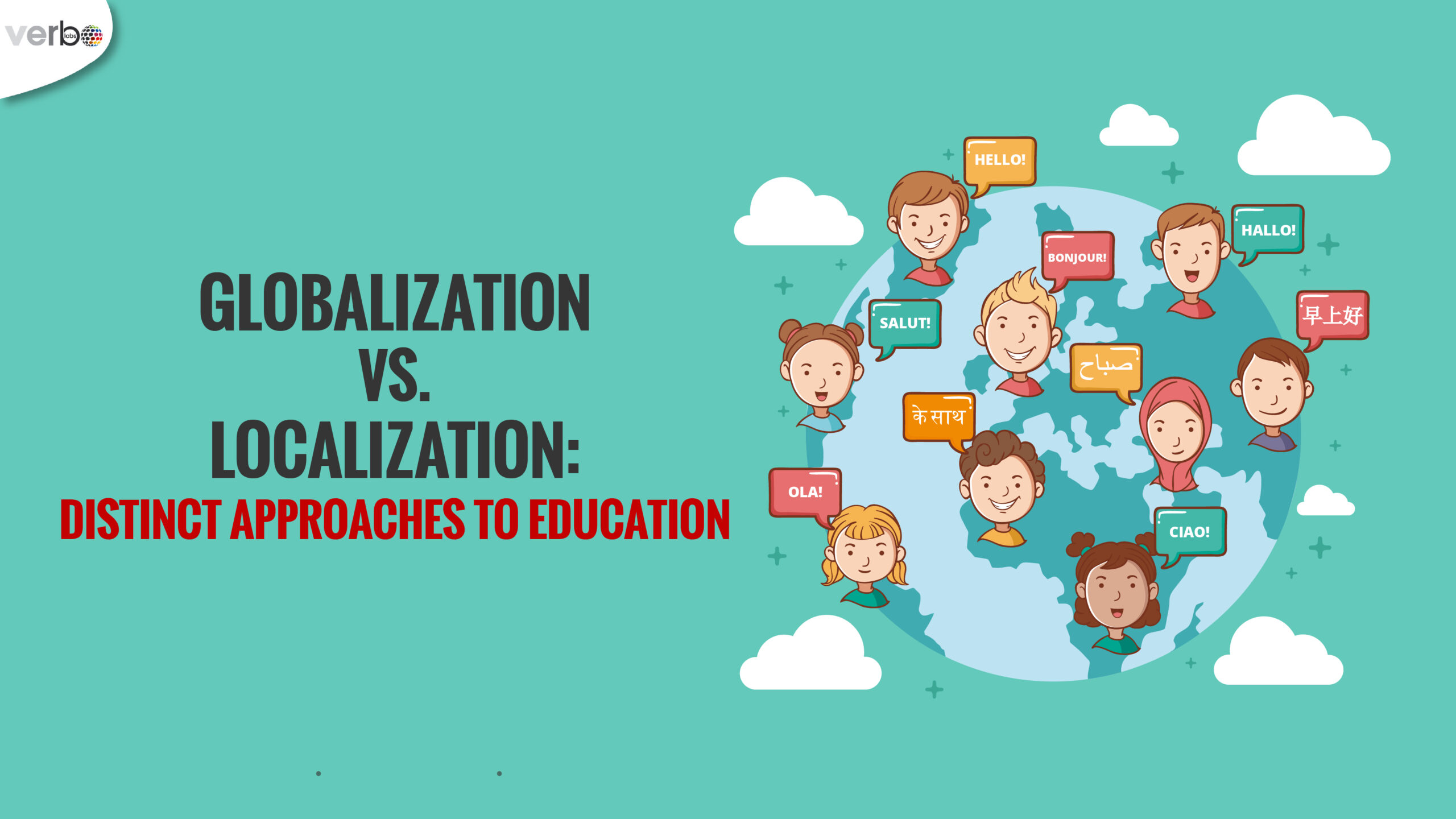 Globalization vs Localization: Distinct approaches to education