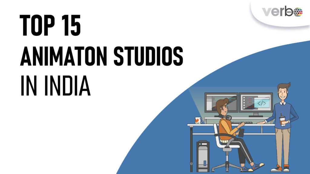 Top 15 Animation Studios in India- VerboLabs