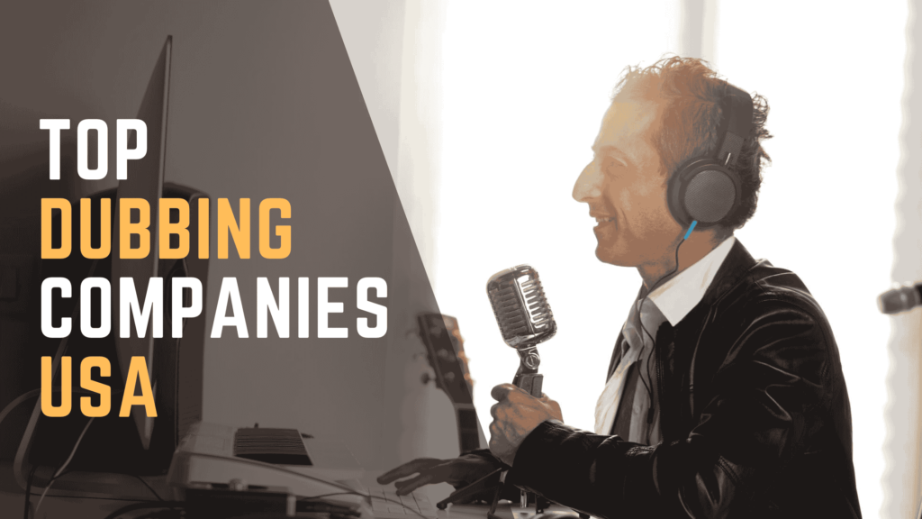 top dubbing companies in USA