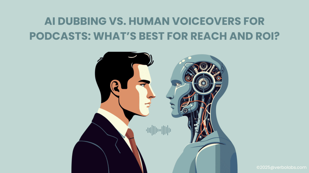 AI Dubbing vs. Human Voiceovers