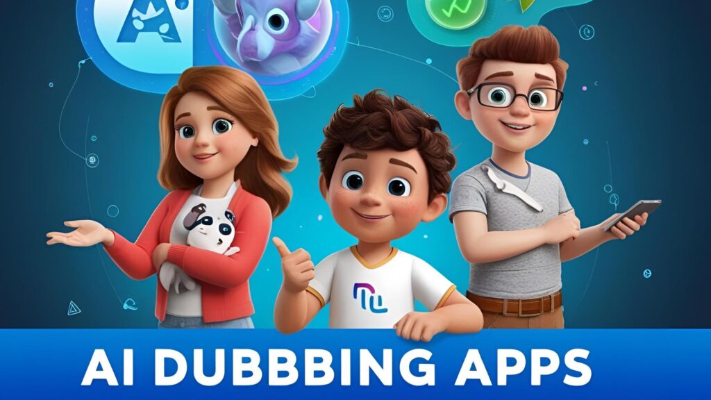 Best AI Dubbing Apps in 2025