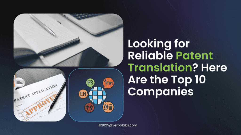 Looking for Reliable Patent Translation Here Are the Top 10 Companies