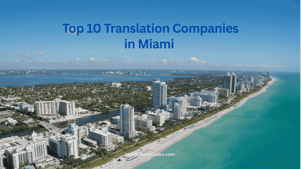 Top 10 Translation Companies in Miami