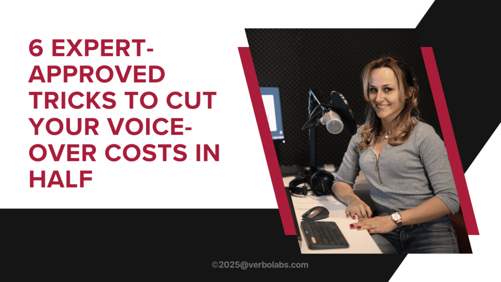 6 Expert-Approved Tricks to Cut Your Voice-Over Costs in Half