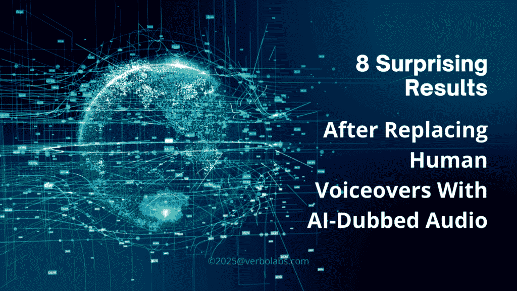 8 Surprising Results After Replacing Human Voiceovers With AI-Dubbed Audio