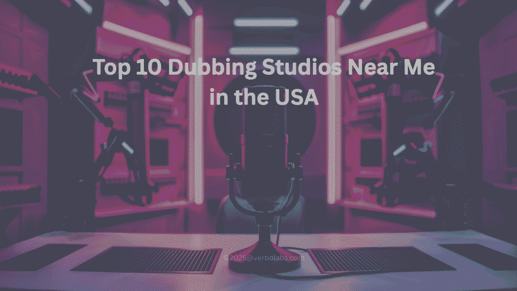 Top 10 Dubbing Studios Near Me in the USA