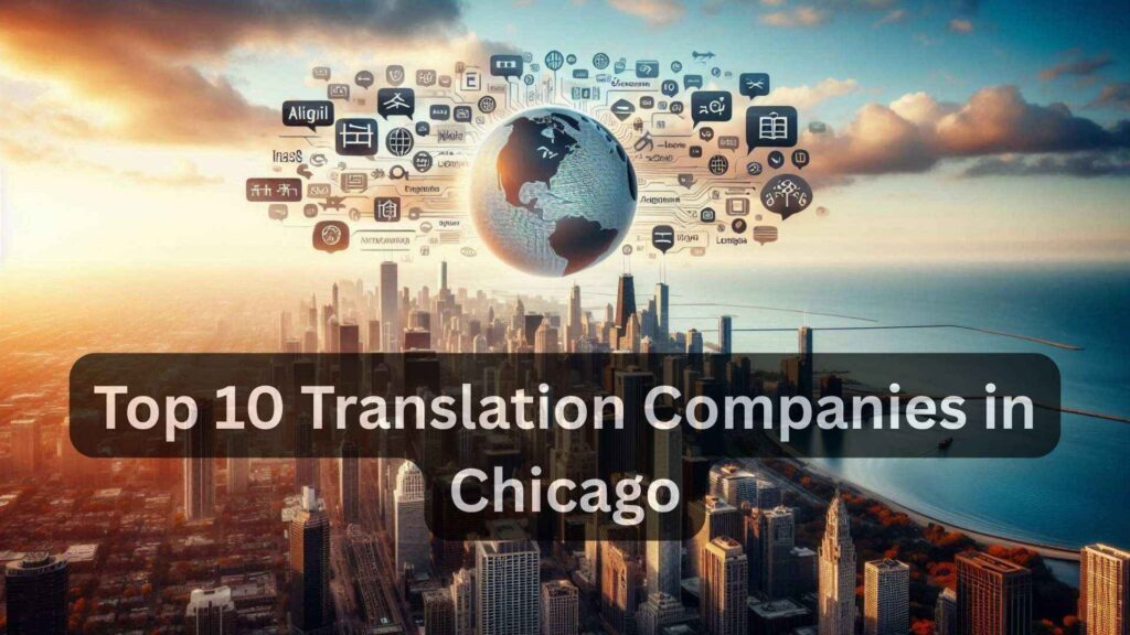 Top Translation Companies in Chicago