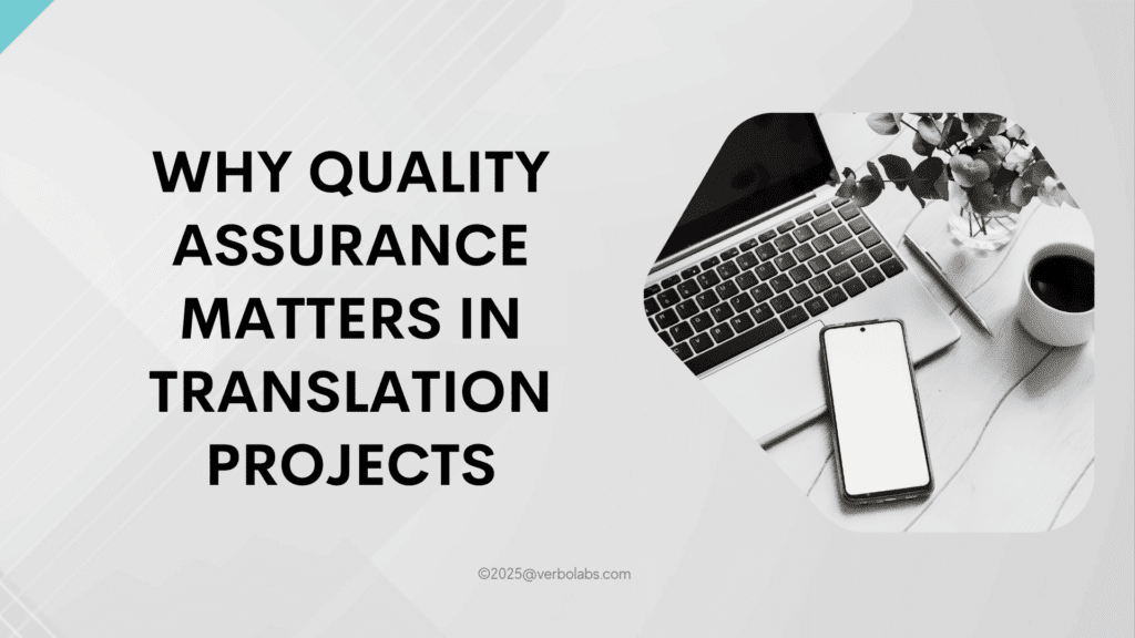 Why Quality Assurance Matters in Translation Projects (1)