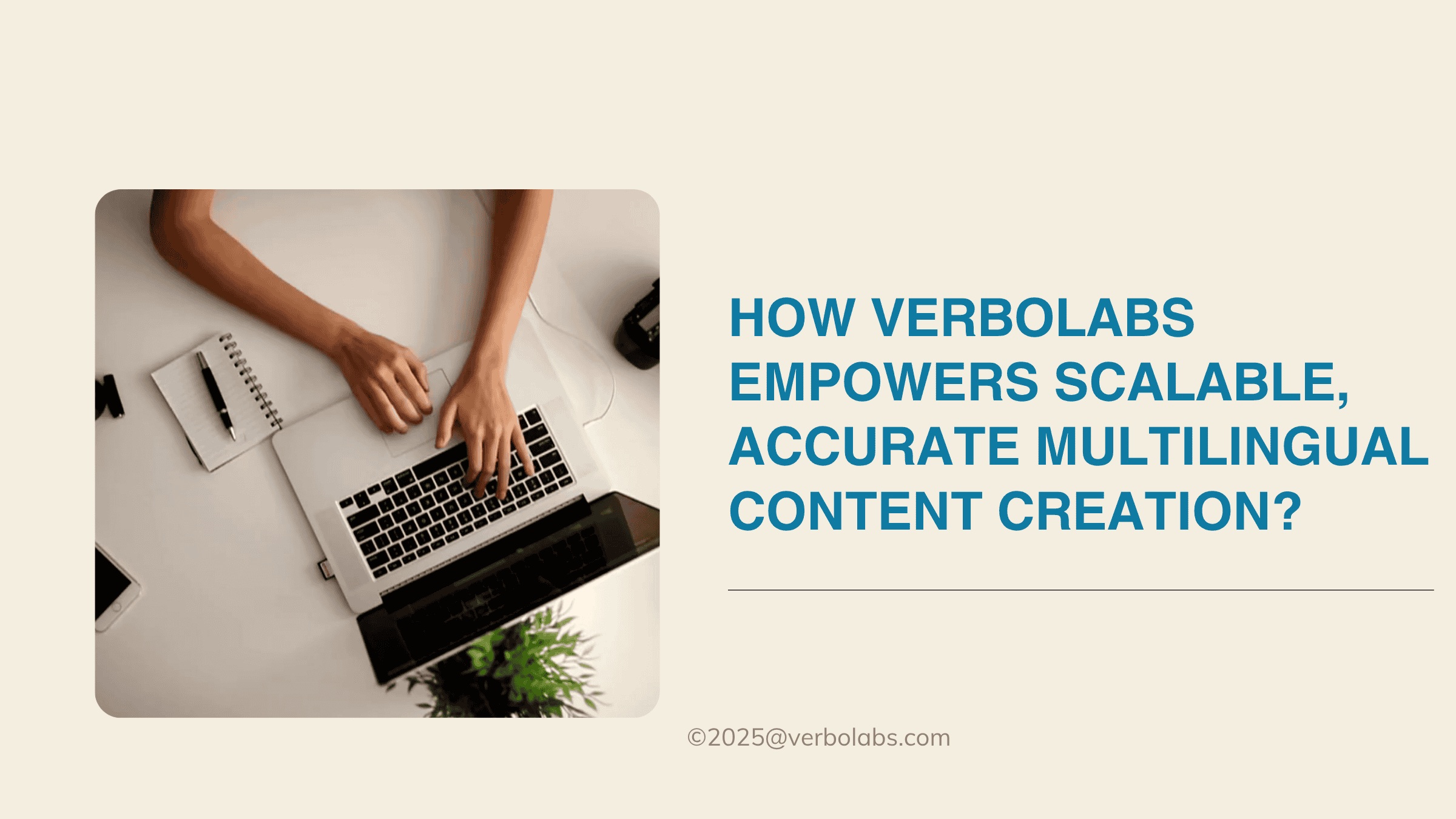 How VerboLabs Empowers Scalable, Accurate Multilingual Content Creation