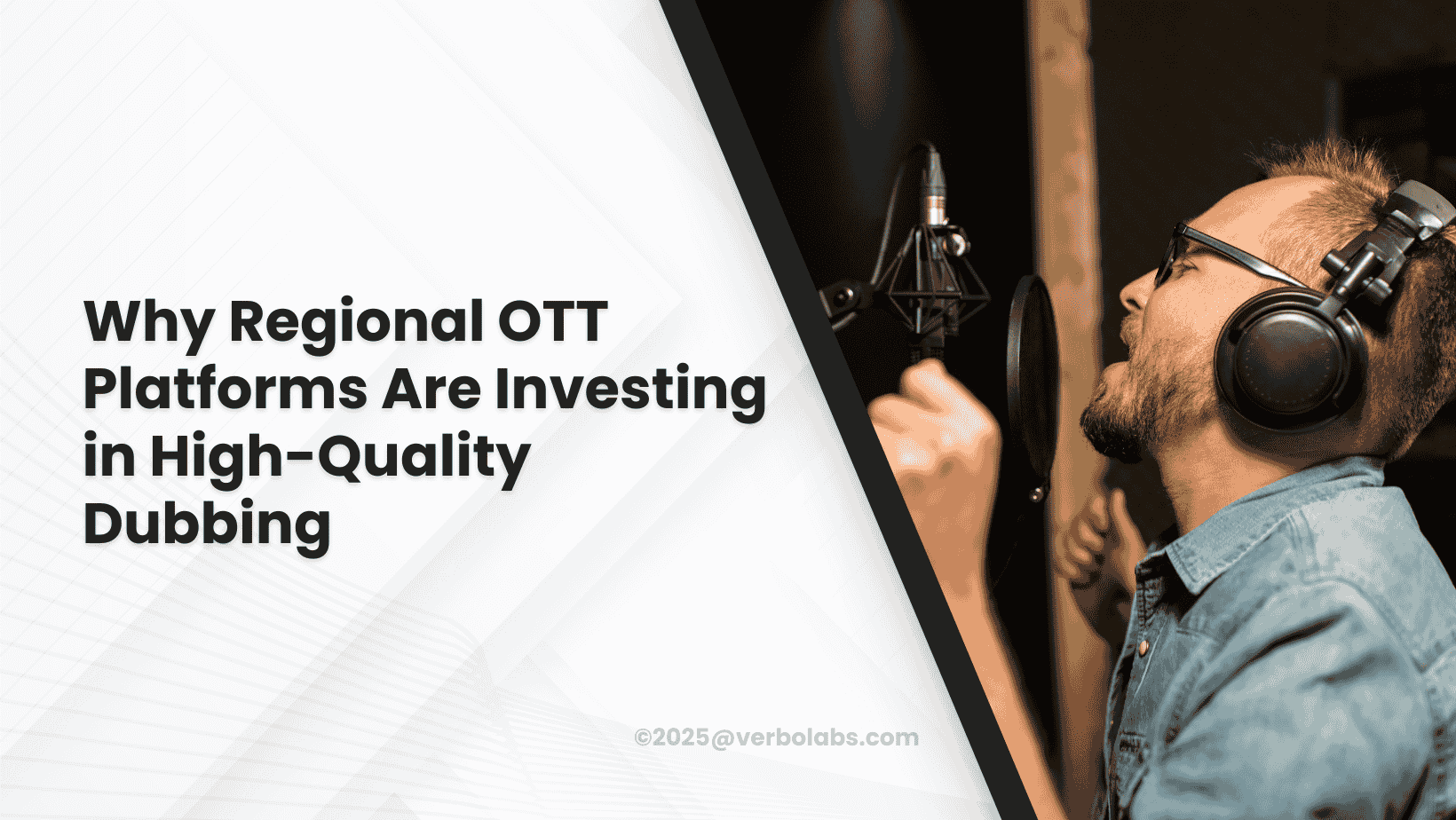 Why Regional OTT Platforms Are Investing in High-Quality Dubbing (1)