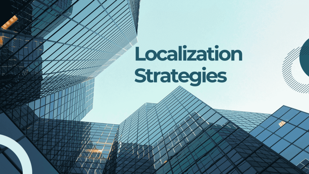 Localization Strategies: Boost Engagement, Not Just Traffic