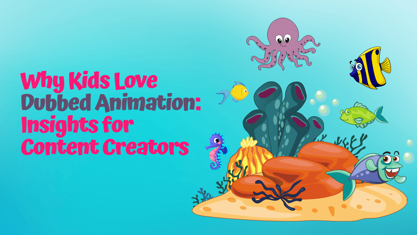 Why Kids Love Dubbed Animation: Insights for Content Creators