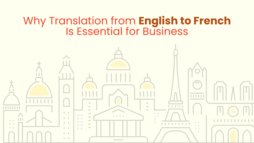 Why Translation from English to French Is Essential for Business