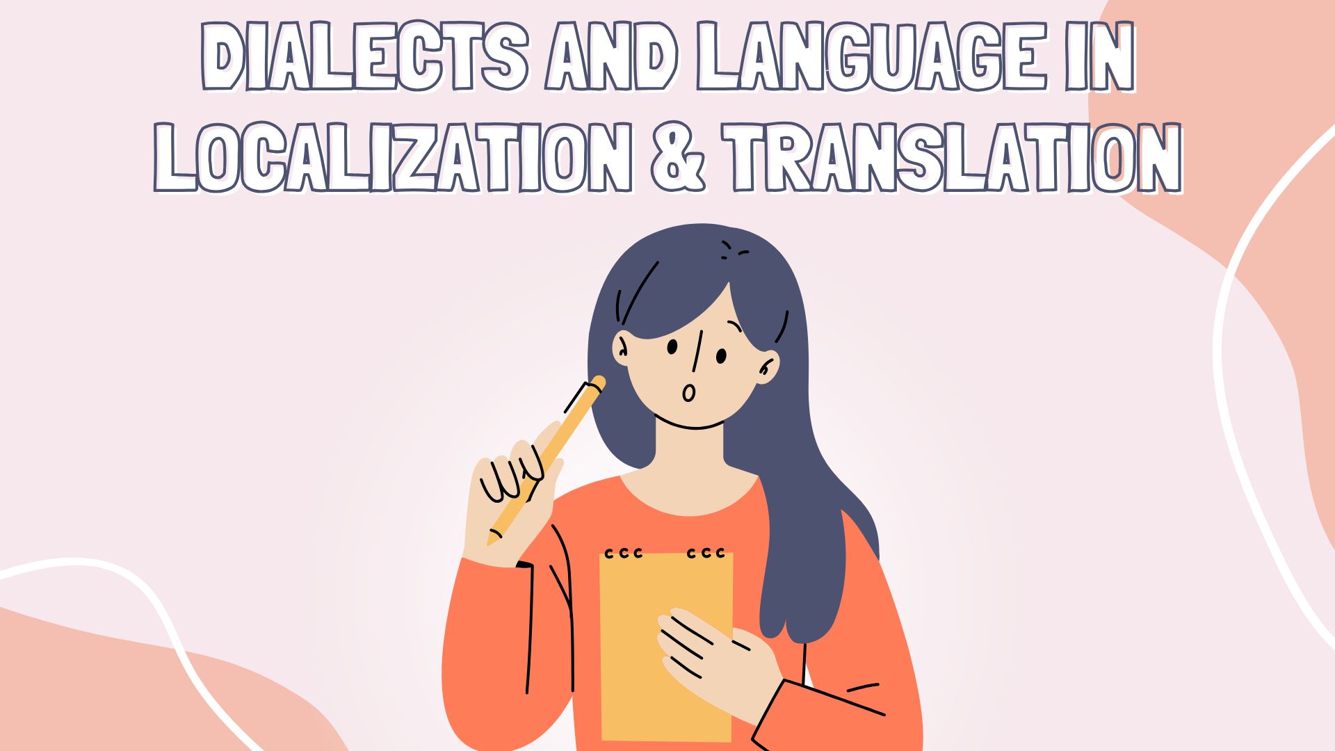 Dialects and Language in Localization & Translation