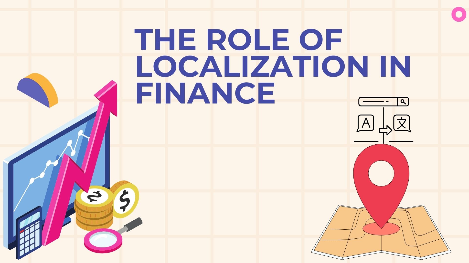 The Role of Localization in Finance