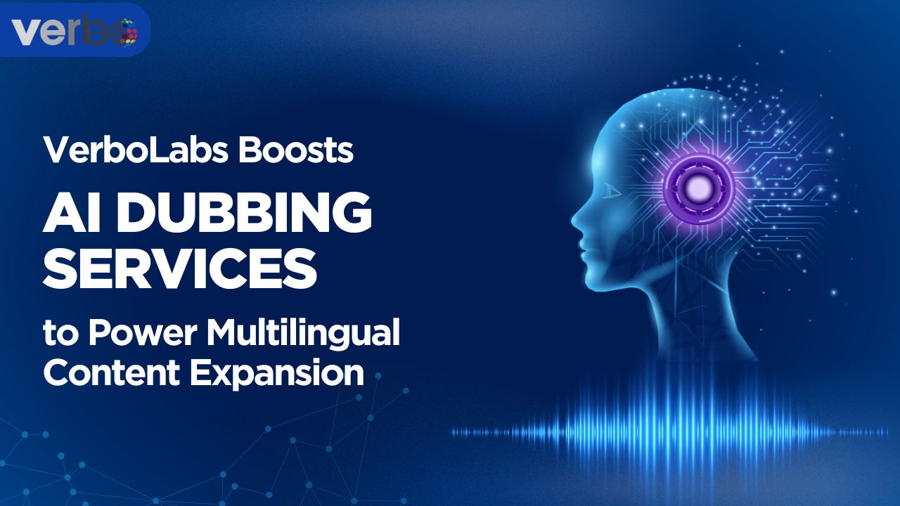 VerboLabs Boosts AI Dubbing to Power Multilingual Content Expansion