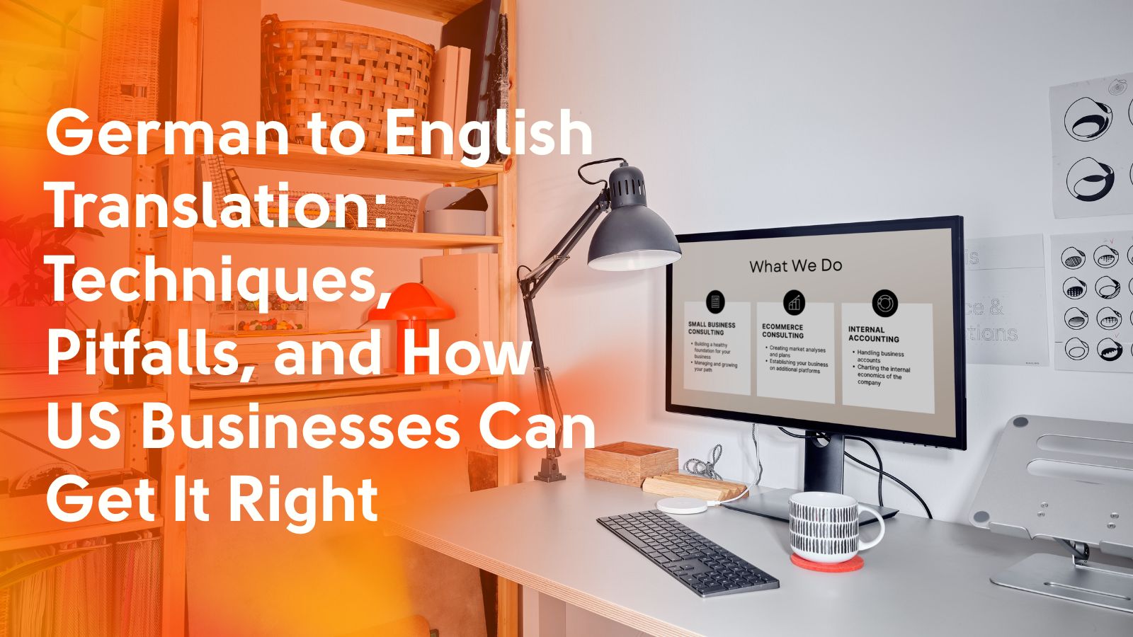 German to English Translation Techniques, Pitfalls, and How US Businesses Can Get It Right