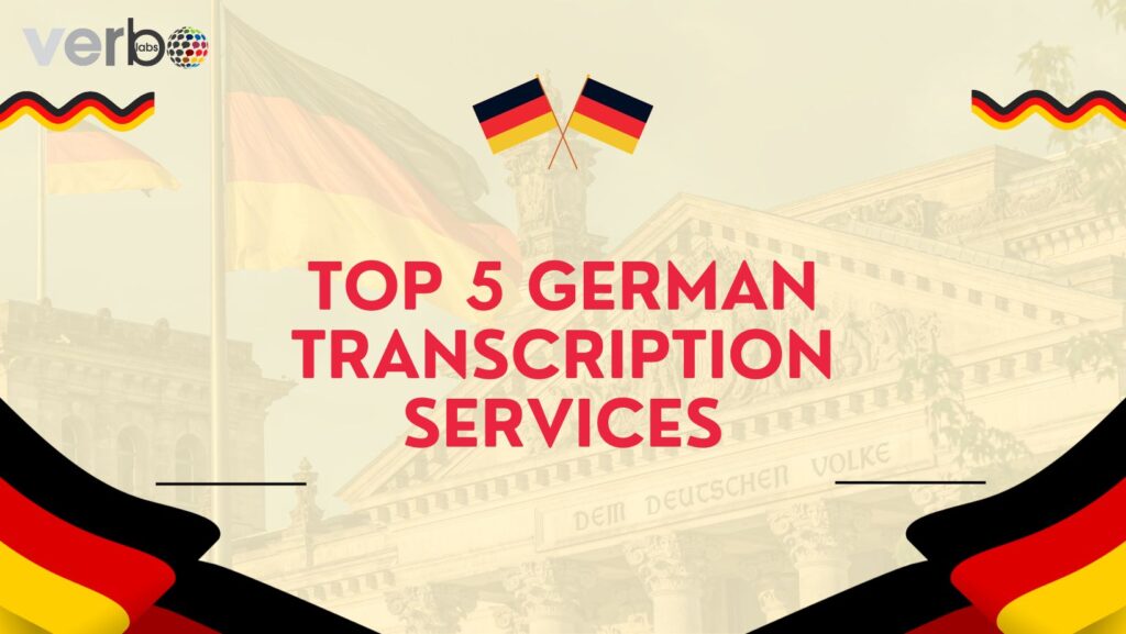 Top 5 German Transcription Services in 2026: Accuracy, Speed, and Professional Reliability