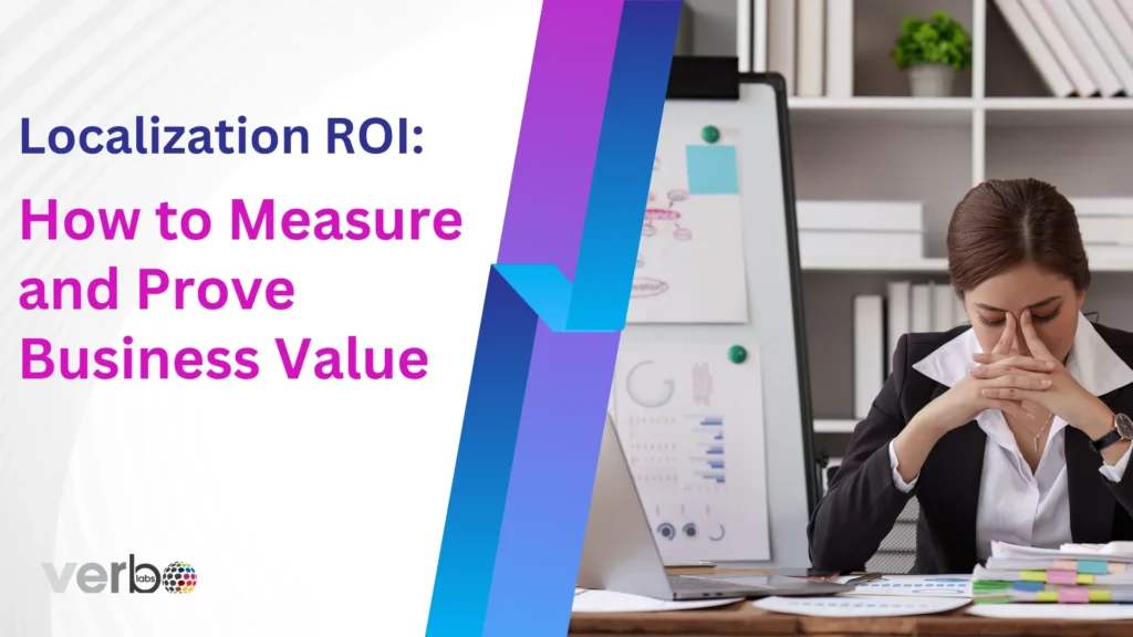 Localization ROI: How to Measure and Prove Business Value
