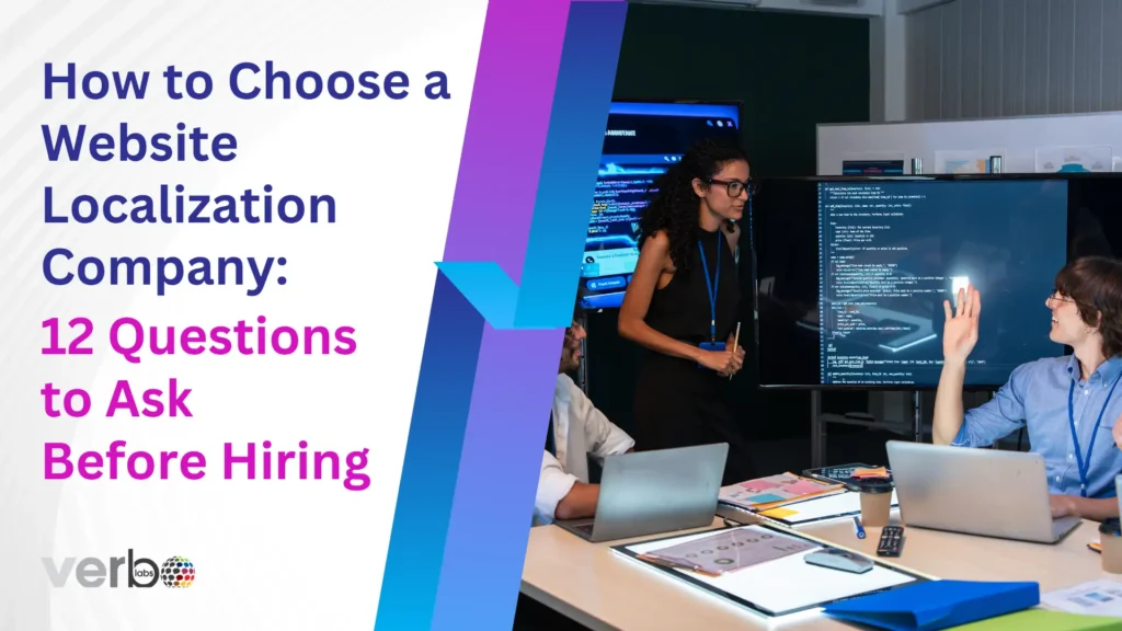 How to Choose a Website Localization Company 12 Questions to Ask Before Hiring